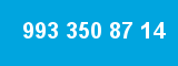 993 350 87 14 993 350 87 14